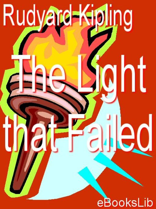 Title details for The Light That Failed by Rudyard Kipling - Available